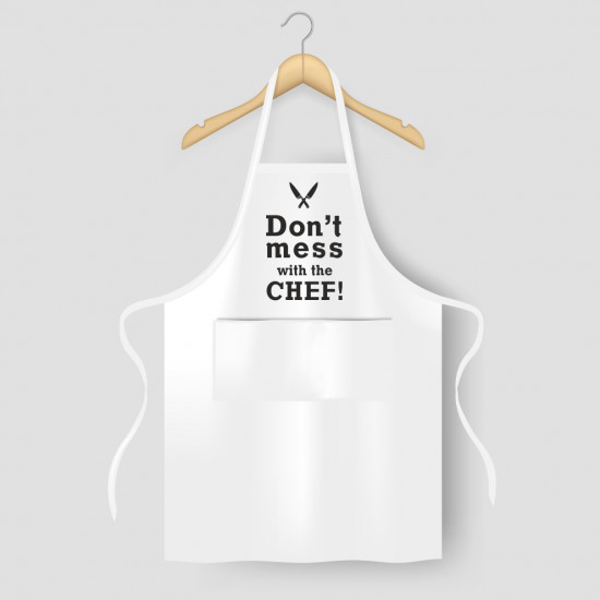 DONT MESS WITH THE CHEF