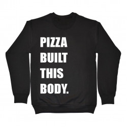 Pizza built this body