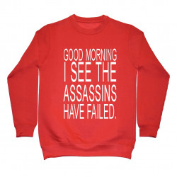 The assassins have failed