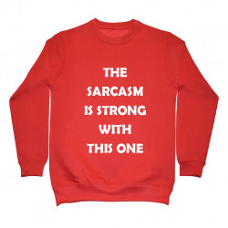 The sarcasm is strong with this one