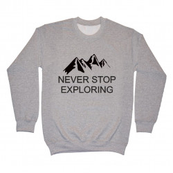 Never stop exploring